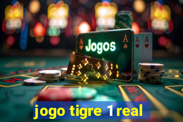 jogo tigre 1 real