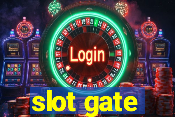 slot gate