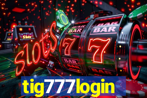 tig777login