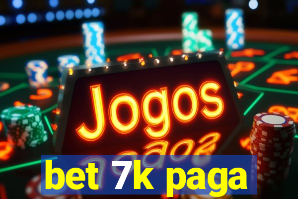 bet 7k paga