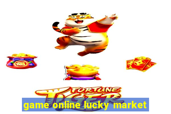 game online lucky market