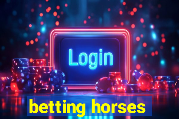 betting horses