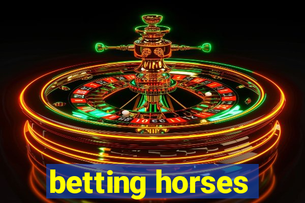 betting horses