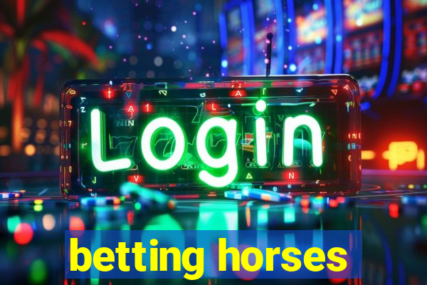 betting horses