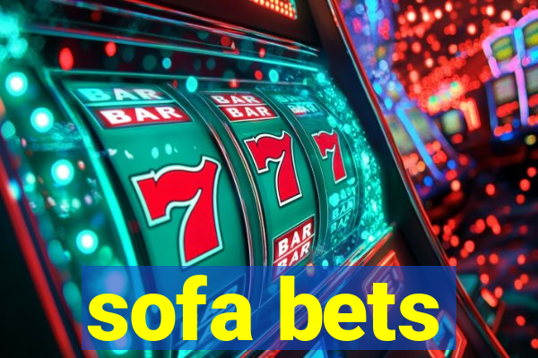 sofa bets