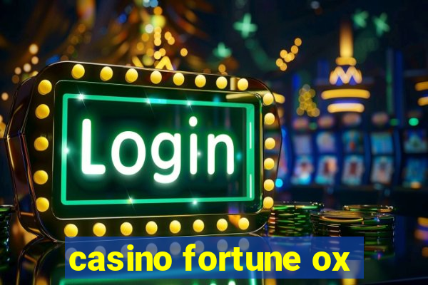 casino fortune ox