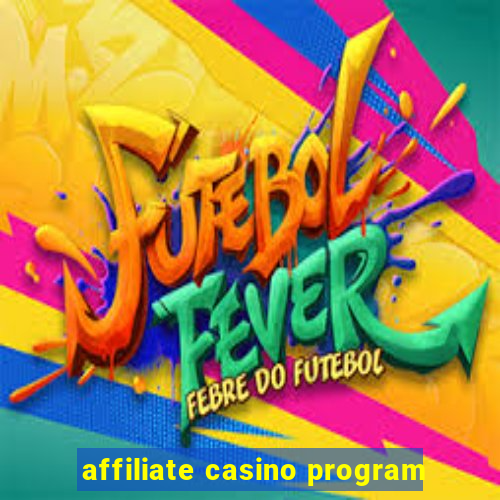 affiliate casino program