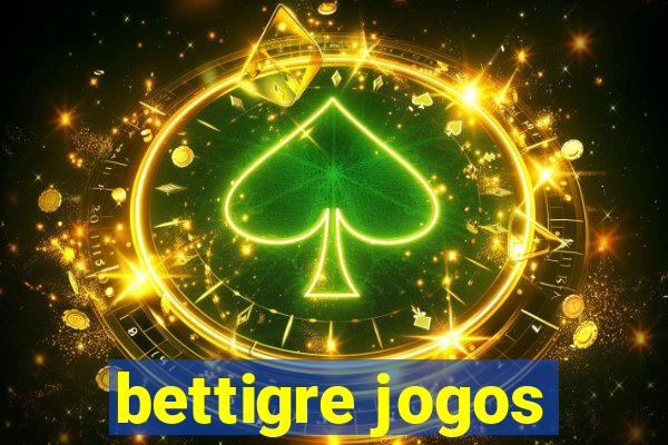 bettigre jogos