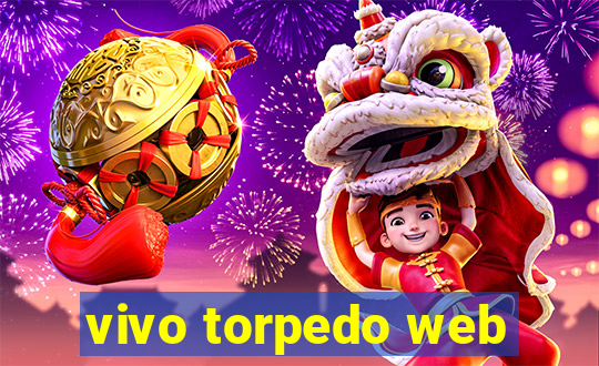 vivo torpedo web