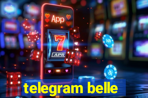 telegram belle