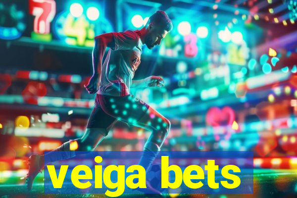 veiga bets