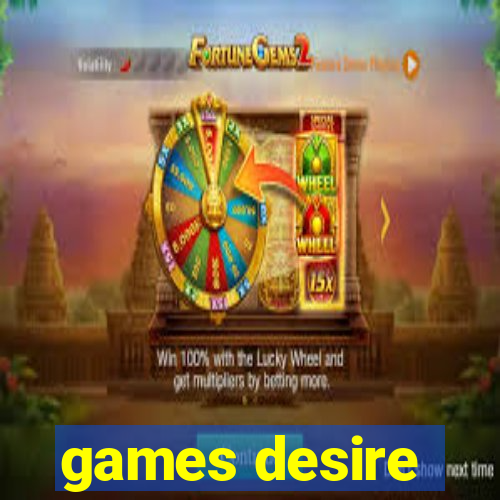 games desire