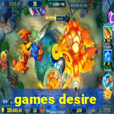 games desire