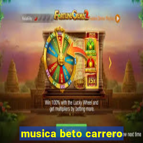 musica beto carrero