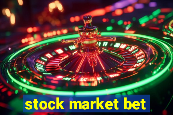 stock market bet