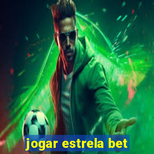 jogar estrela bet