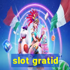 slot gratid