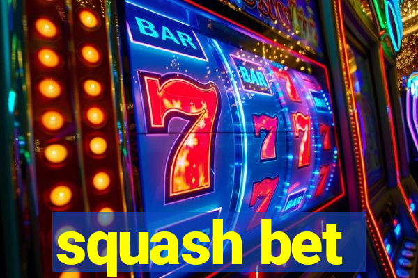 squash bet