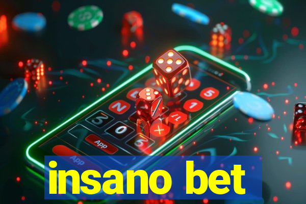 insano bet