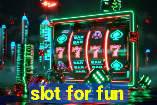 slot for fun