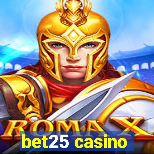 bet25 casino