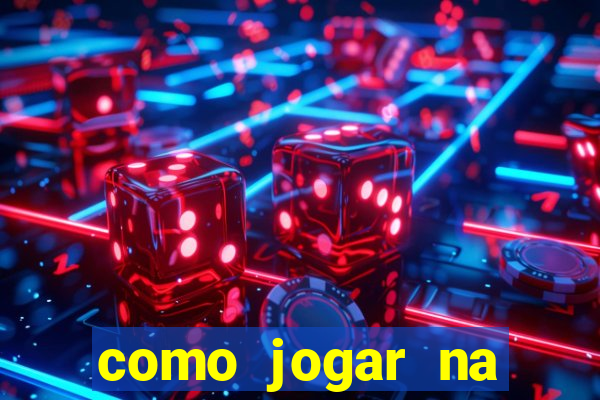 como jogar na esporte da sorte