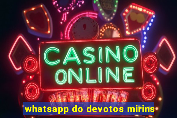 whatsapp do devotos mirins