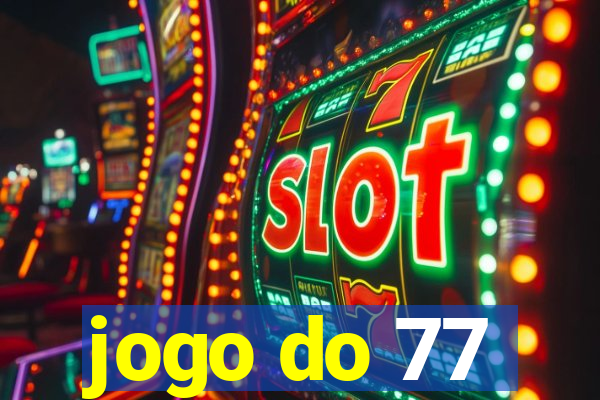 jogo do 77