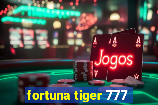 fortuna tiger 777