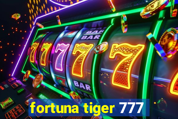 fortuna tiger 777