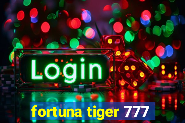 fortuna tiger 777