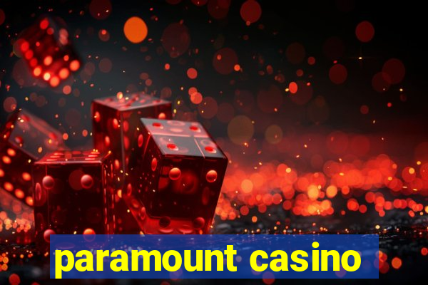 paramount casino