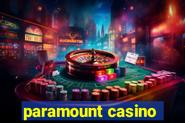 paramount casino