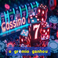 o grêmio ganhou ou perdeu