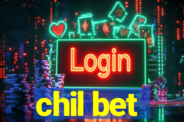 chil bet