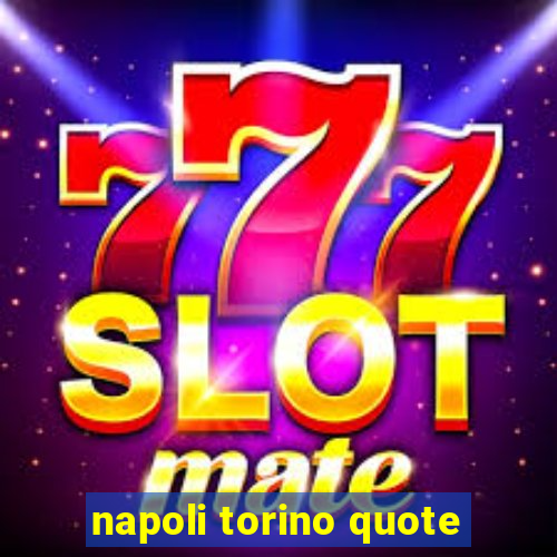 napoli torino quote