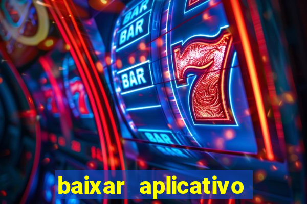 baixar aplicativo da bet vip