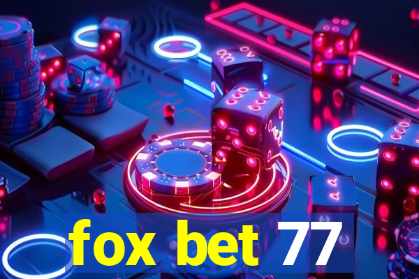 fox bet 77