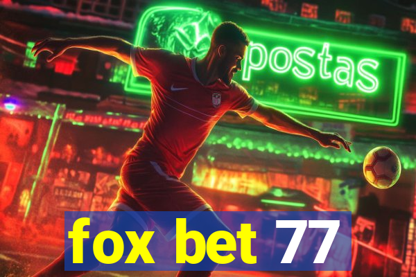 fox bet 77