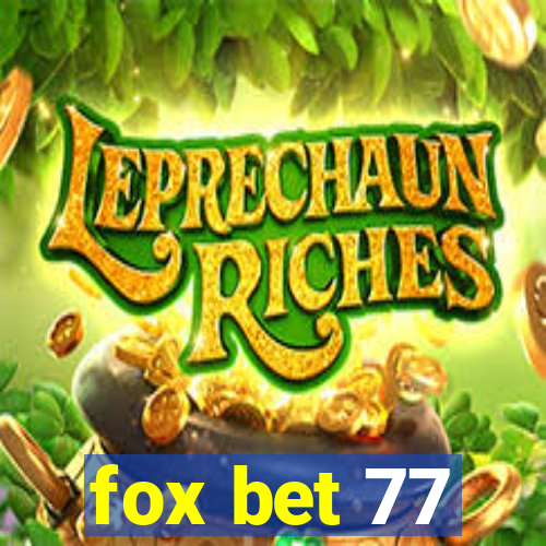 fox bet 77