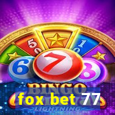 fox bet 77