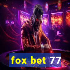 fox bet 77