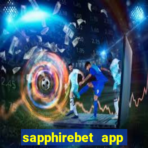 sapphirebet app download apk