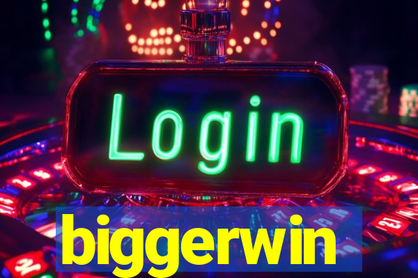 biggerwin