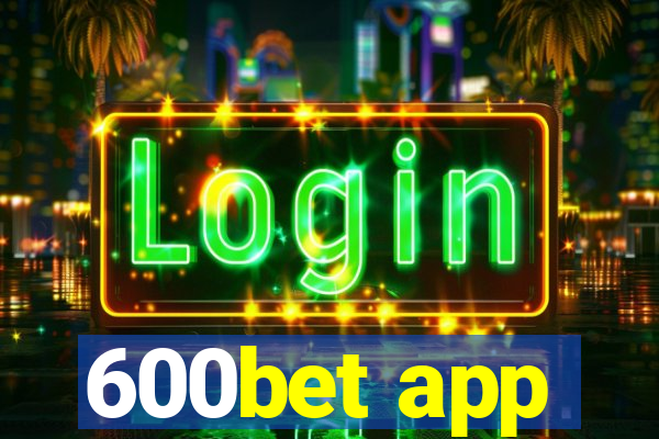 600bet app