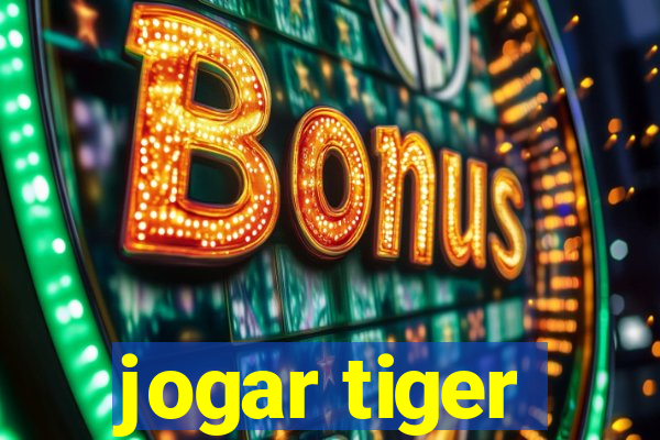 jogar tiger