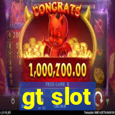 gt slot