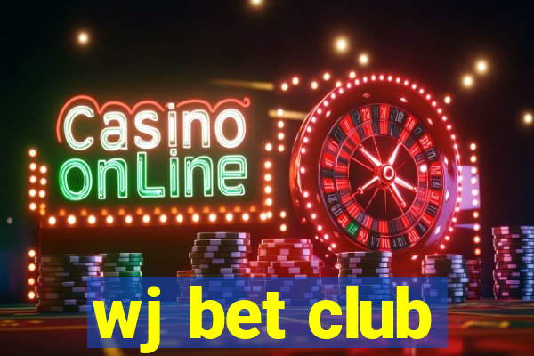 wj bet club