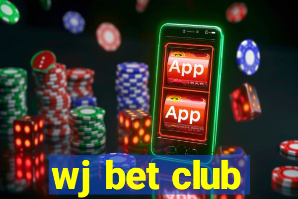 wj bet club