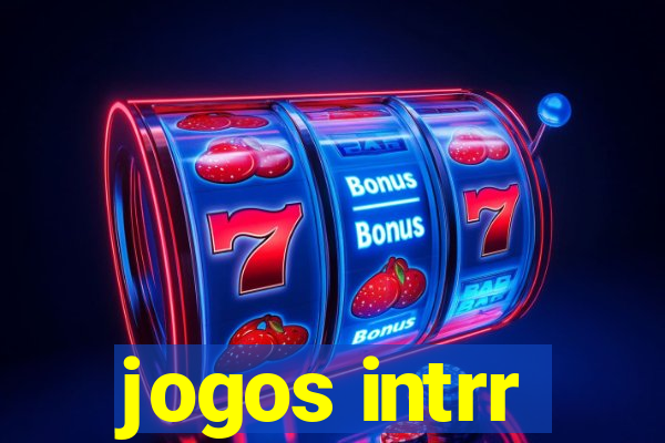 jogos intrr